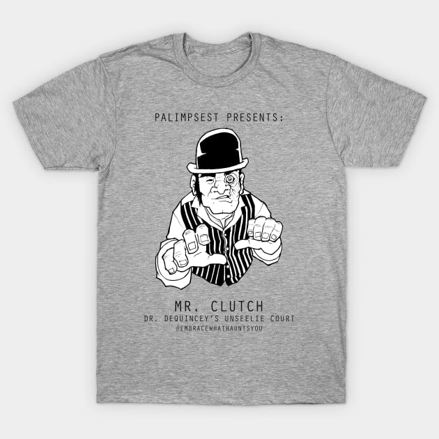 Mr. Clutch (Unseelie Court) T-Shirt by Palimpsest Podcast